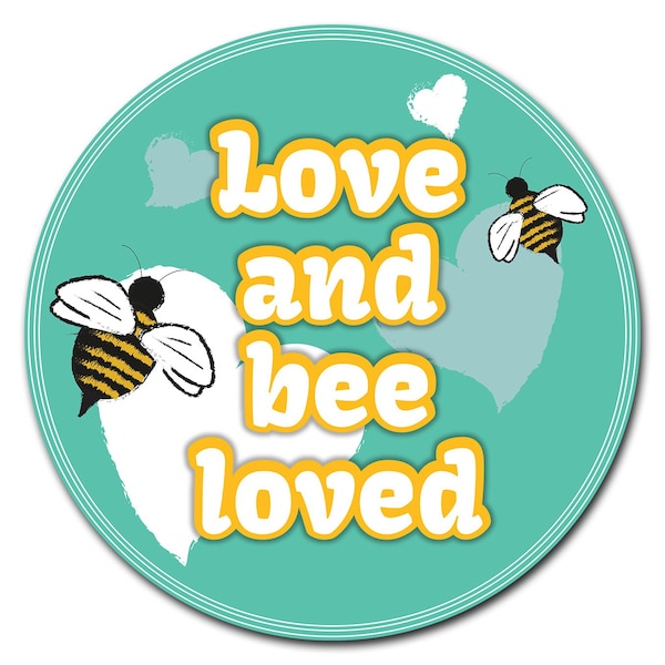 Signmission Love And Bee Loved Circle Corrugated Plastic Sign C-24-CIR-WS-Love and Bee loved - main